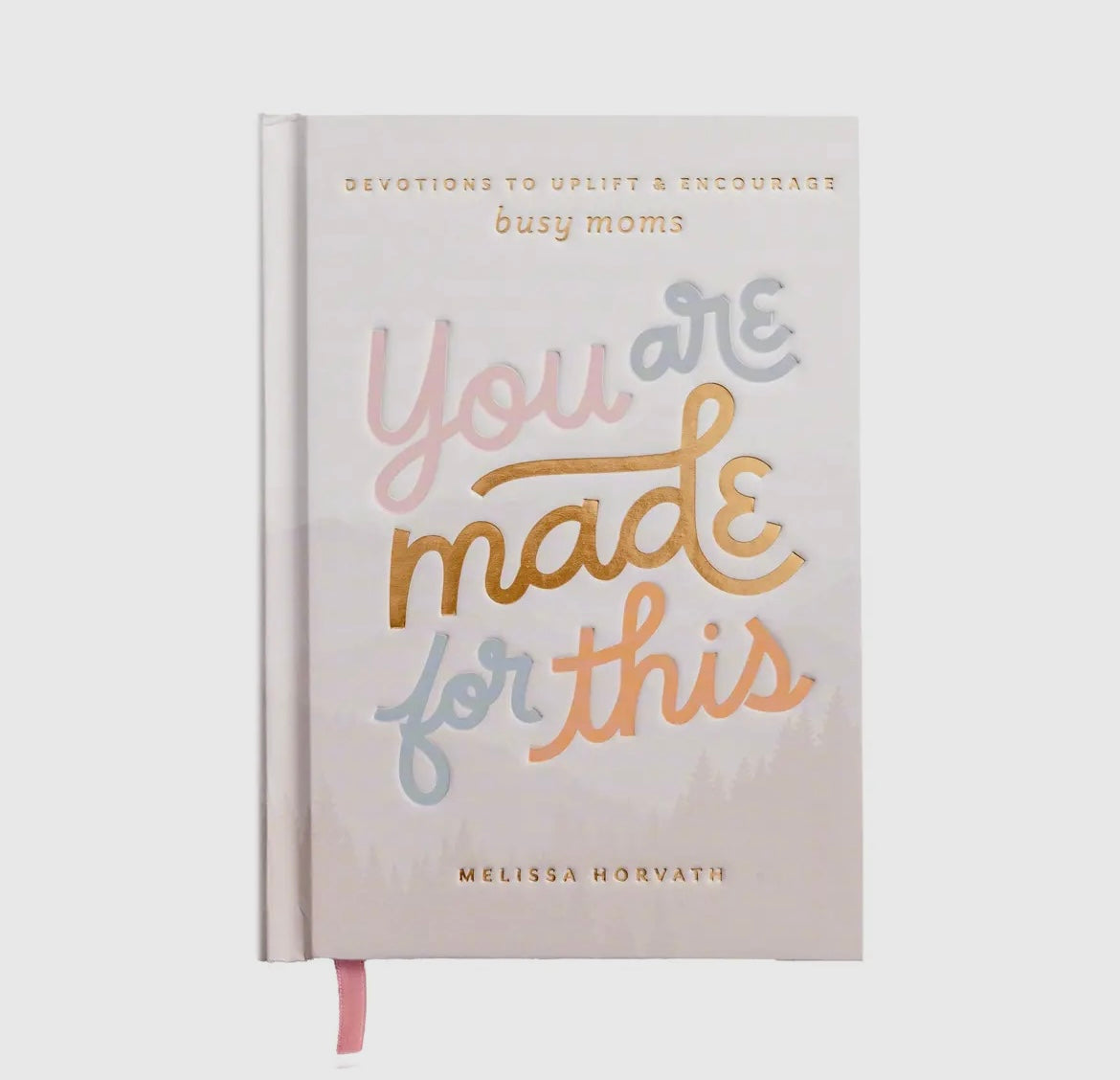 You Are Made For This Devotion Book