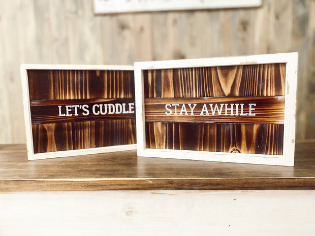 Stay Awhile/Let’s Cuddle Two Sided Sign